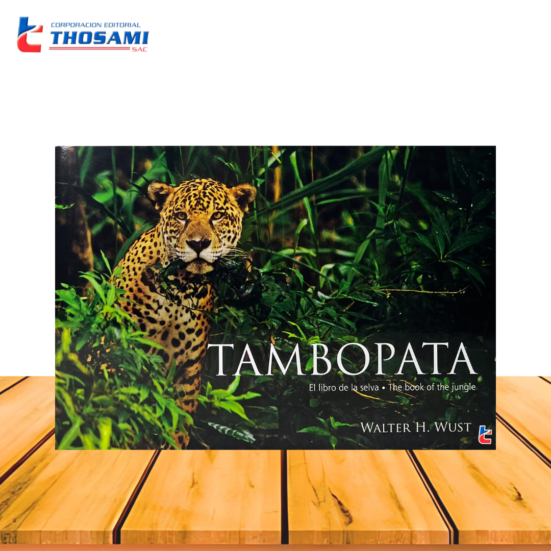 Tambopata: El libro de la selva / The book of the jungle