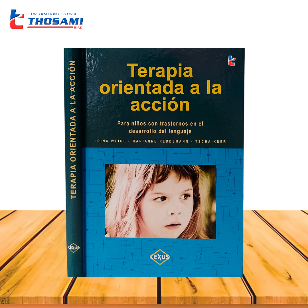 Terapia Orientada a la acción: para niños con trastornos en el desarrollo del lenguaje