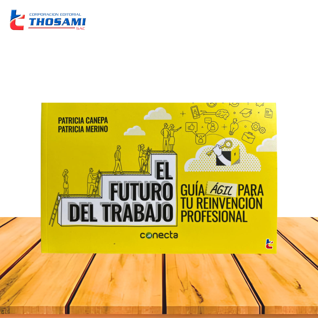 El Futuro del Trabajo: Guia agíl para tu Reinvención Profesional