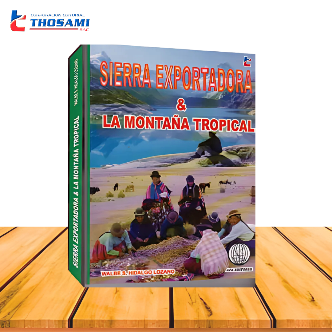 Sierra Exportadora & la Montaña Tropical