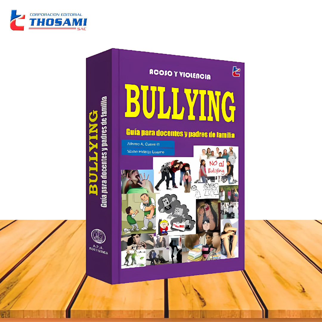 Bullying Acoso y Violencia - Guía para Docentes y Padres de Familia
