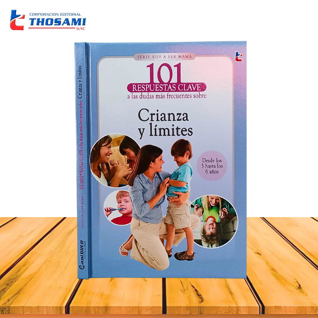 101 Respuestas Clave a las Dudas más frecuentes sobre Crianza y Límite