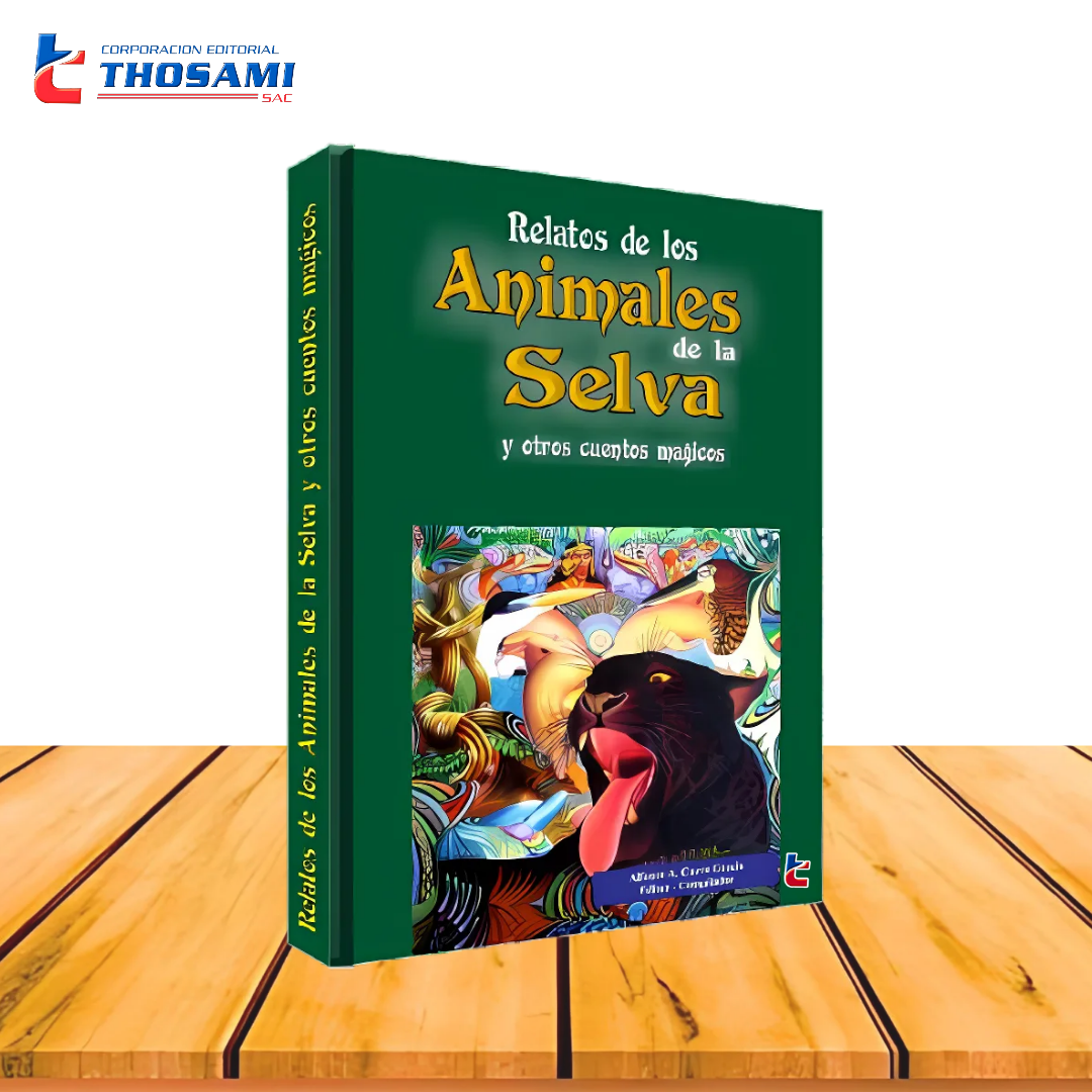 Relatos de los Animales de la Selva y Otros Cuentos Mágicos