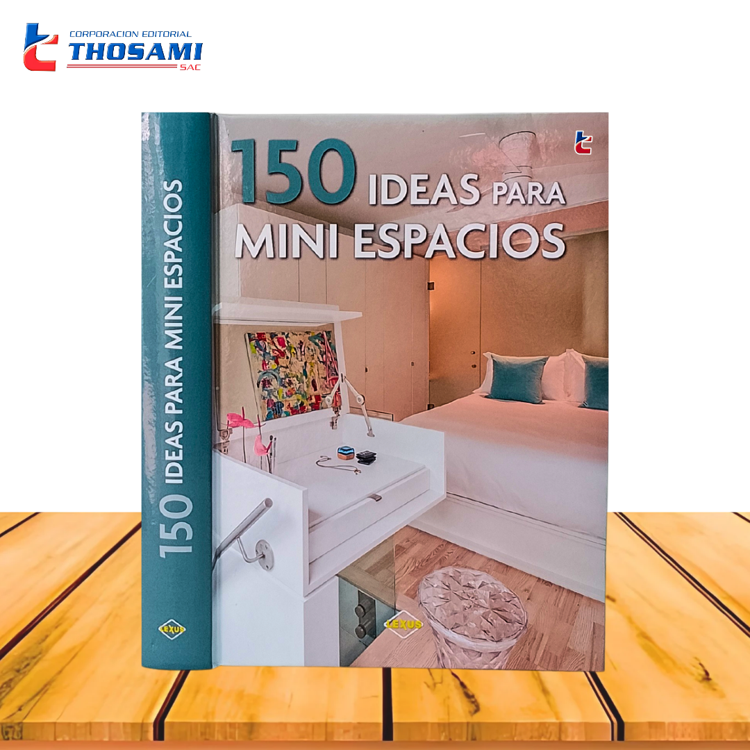 150 Ideas para Mini Espacios