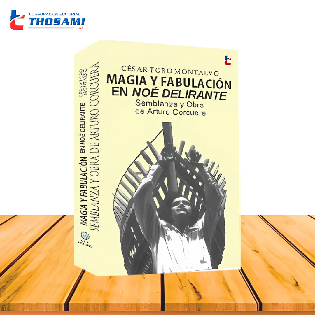 Magia y Fabulación en Noé Delirante
