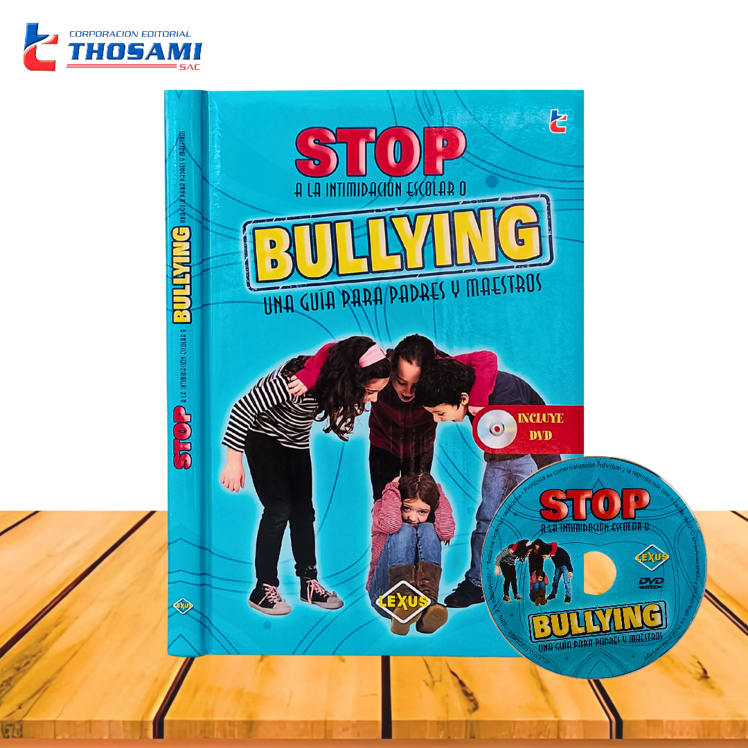 Stop a la Intimidad Escolar o Bullying: Una guía para padres y maestros
