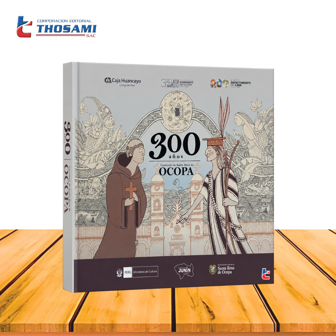 300 AÑOS: CONVENTO DE SANTA ROSA DE OCOPA