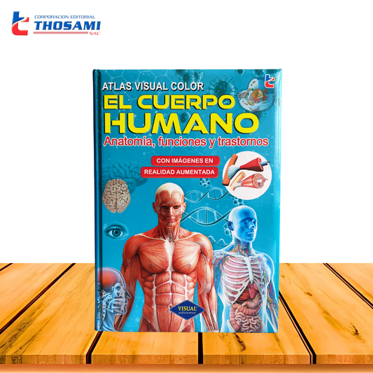 Atlas Visual Color: El Cuerpo Humano (Anatomía, funciones y transtornos)