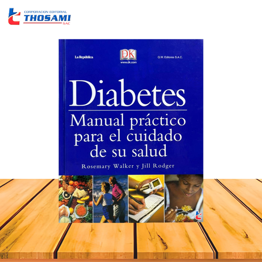 Diabetes: Manual práctico para el cuidado de su salud