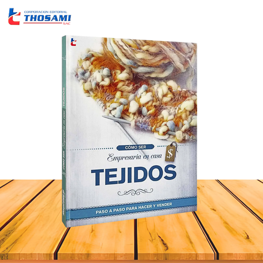 Cómo ser empresaria en Casa – Tejidos