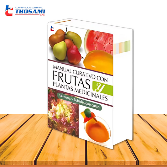 Manual Curativo con Frutas y Plantas Medicinales