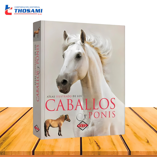 Atlas Ilustrado de los Caballos y Ponis