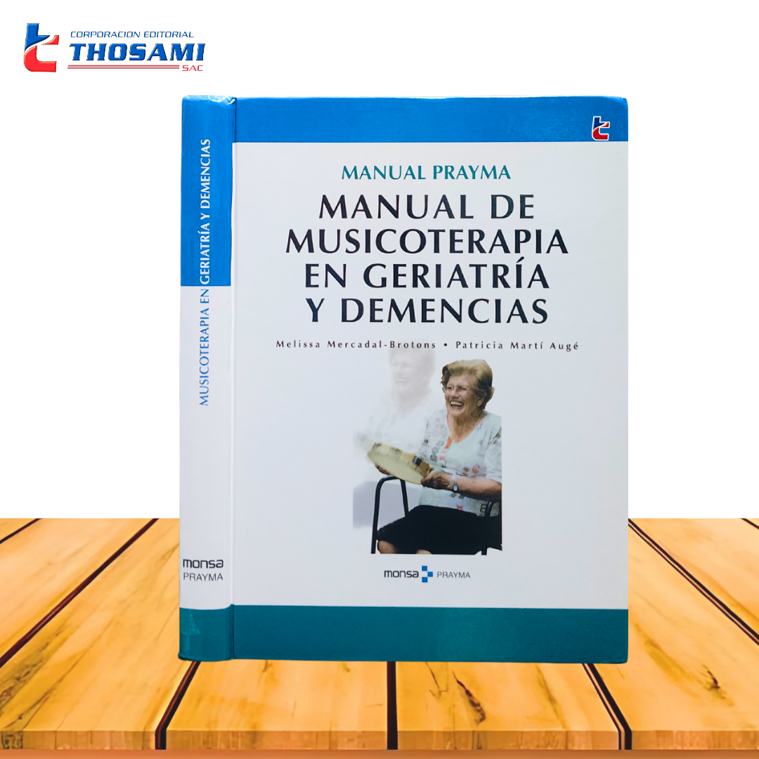 Manual de Musicoterapia en Geriatría y Demencias