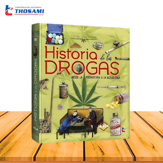 Atlas Ilustrado Historia de las Drogas