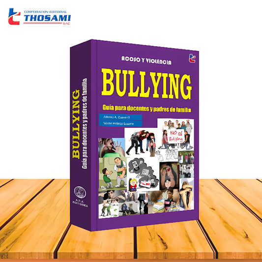 Bullying Acoso y Violencia - Guía para Docentes y Padres de Familia