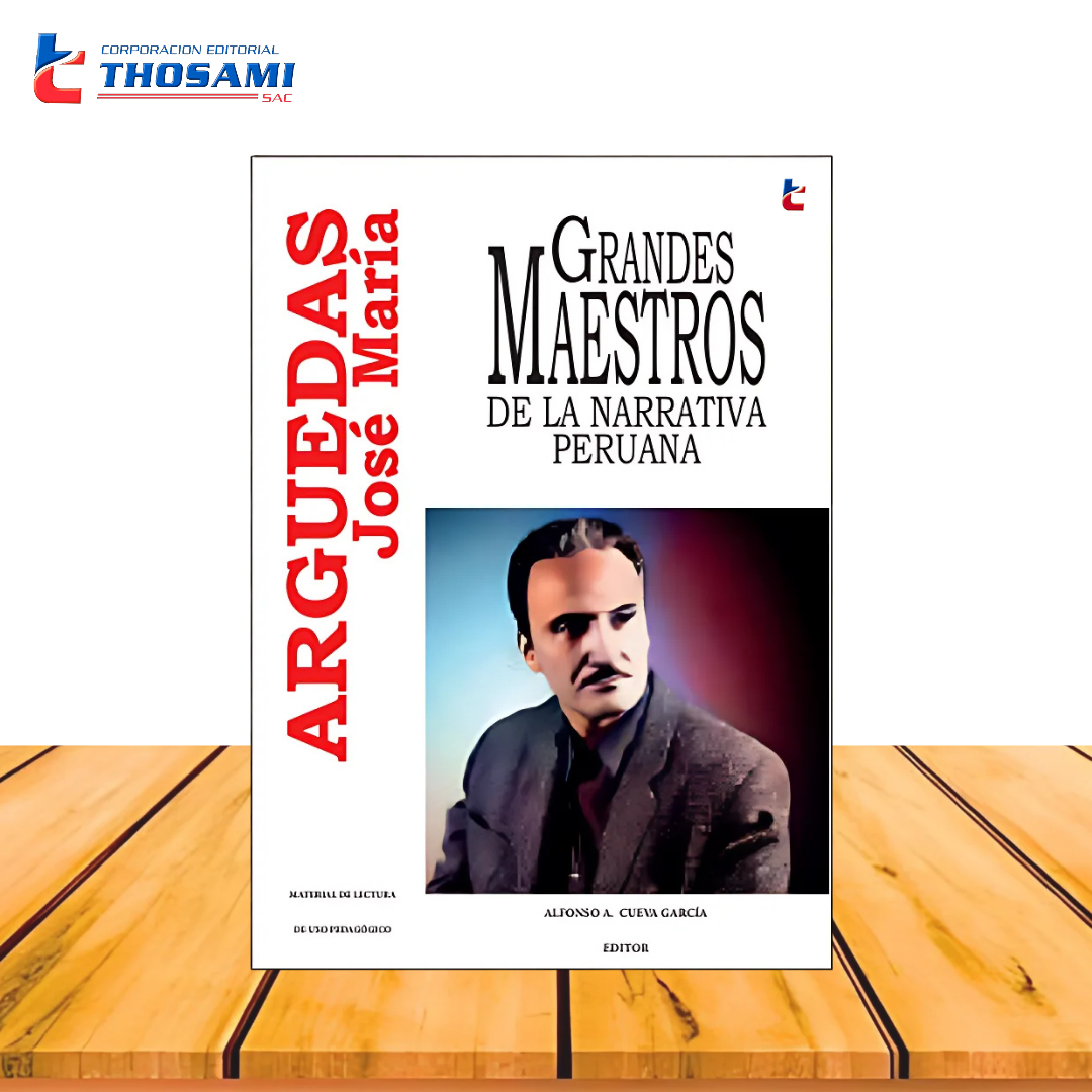 Grandes Maestros de la Narrativa Peruana- José María Arguedas