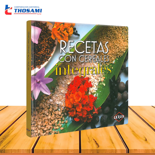 Recetas con Cereales Integrales
