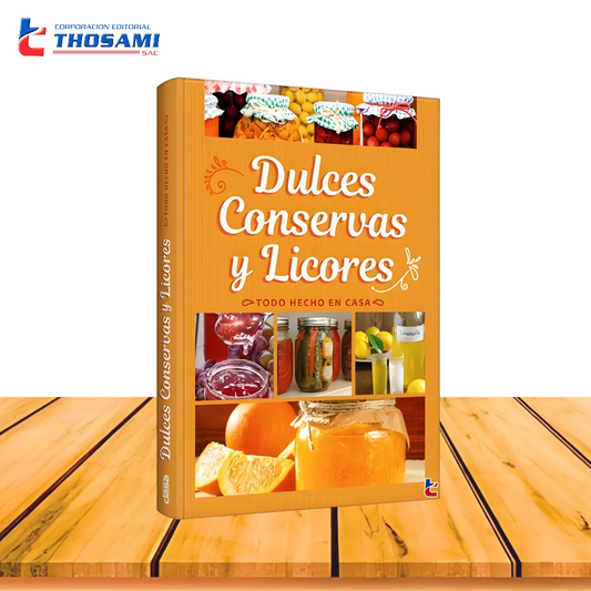 Dulces, conservas y licores todo hecho en casa