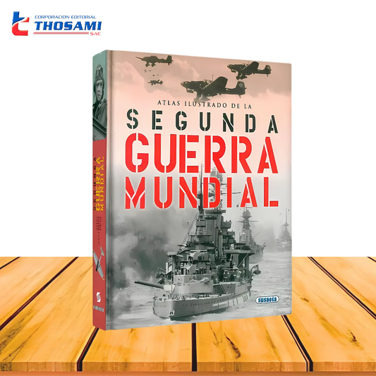 Atlas Ilustrado La Segunda Guerra Mundial