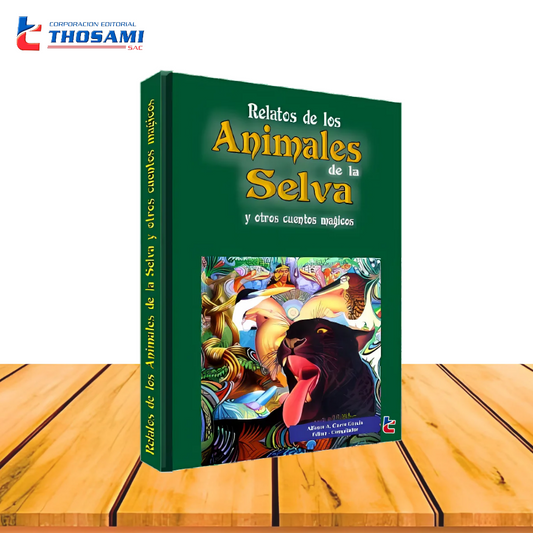 Relatos de los Animales de la Selva y Otros Cuentos Mágicos