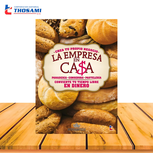 La empresa en casa: panadería, conservas y pastelería