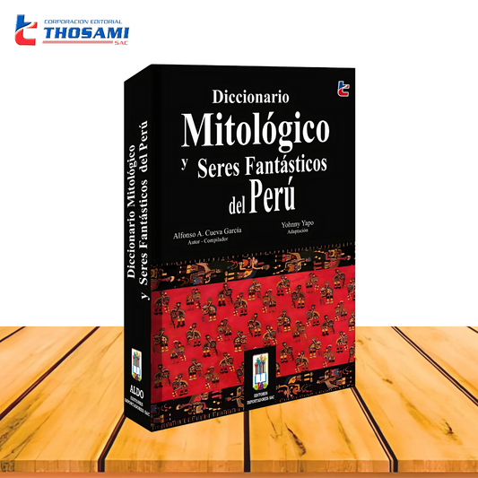 Diccionario Mitológico y Seres Fantásticos del Perú