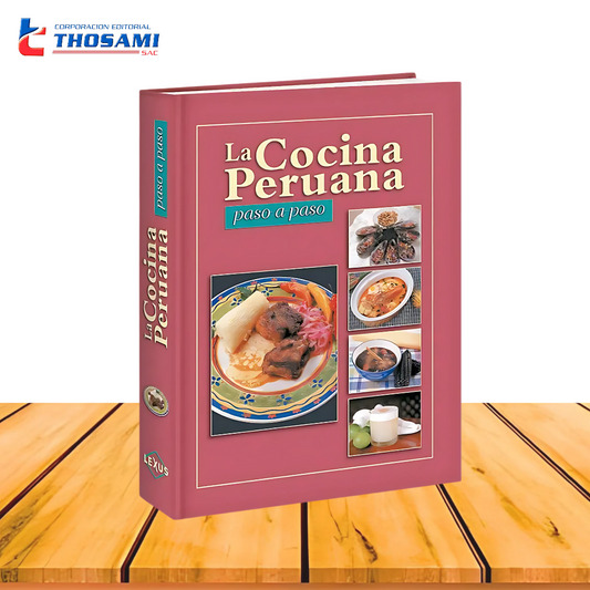 La Cocina Peruana Paso a Paso