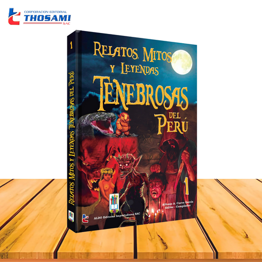 Relatos, Mitos y Leyendas Tenebrosas del Perú I