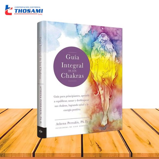 Guía Integral de los Chakras