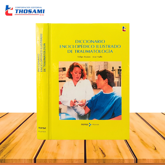 Diccionario Enciclopedico Ilustrado de Traumatología
