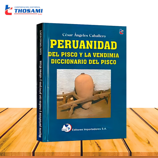 Peruanidad del Pisco y la Vendimia Diccionario del Pisco