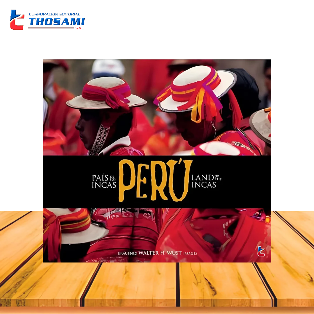 Perú. País de los Incas/ Land Of The Incas – Corporación Editorial ...