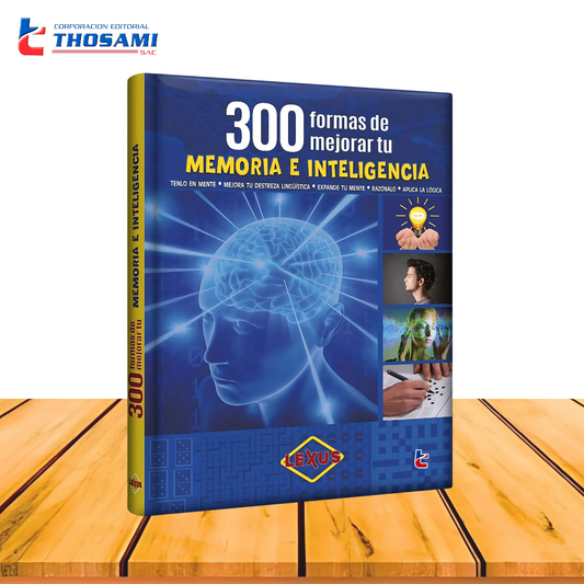 300 Formas de Mejorar tu Memoria e Inteligencia
