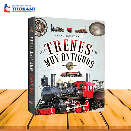 Atlas Ilustrados Trenes muy Antiguos