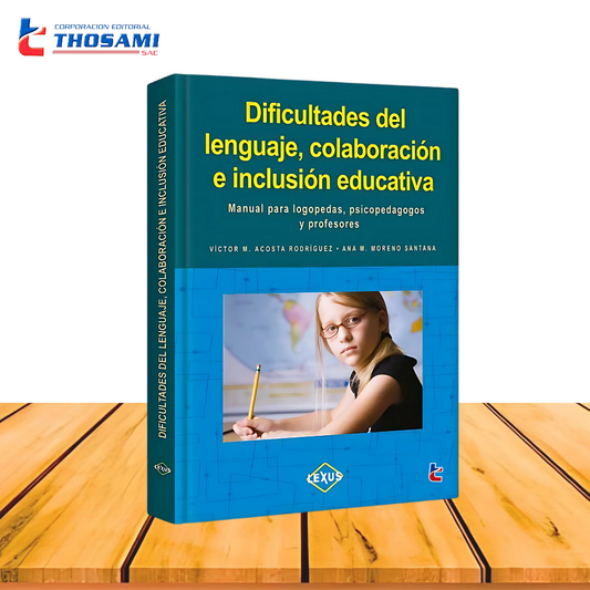 Dificultades del Lenguaje, Colaboración e Inclusión Educativa