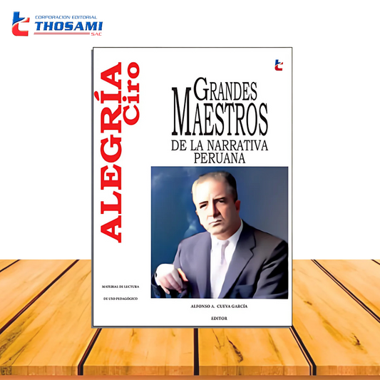 Grandes Maestros de la Narrativa Peruana - Alegría Ciro