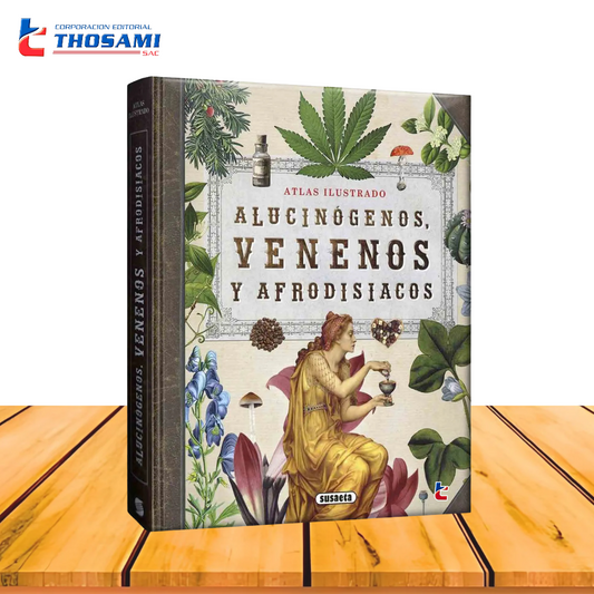 Atlas Ilustrado Alucinógenos Venenos y Afrodisíacos
