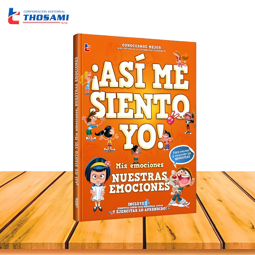 ¡Así me siento yo! Mis emociones, nuestras emociones
