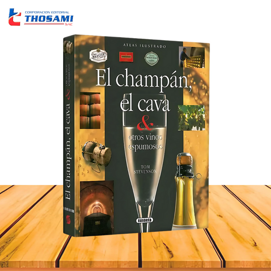 Atlas Ilustrado El Champán, El Cava & Otros Vinos Espumosos