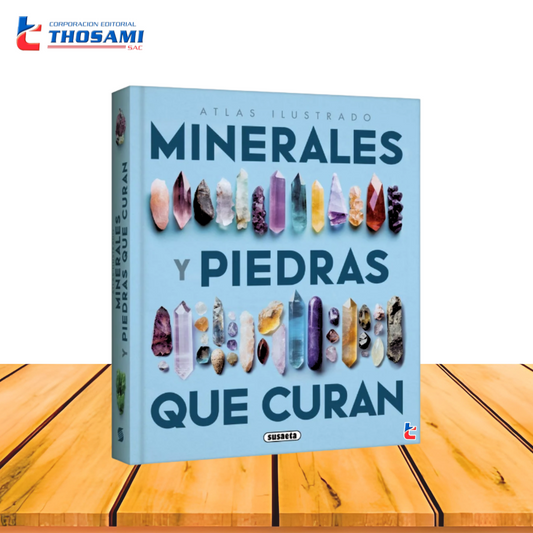 Atlas Ilustrado Minerales y Piedras que Curan