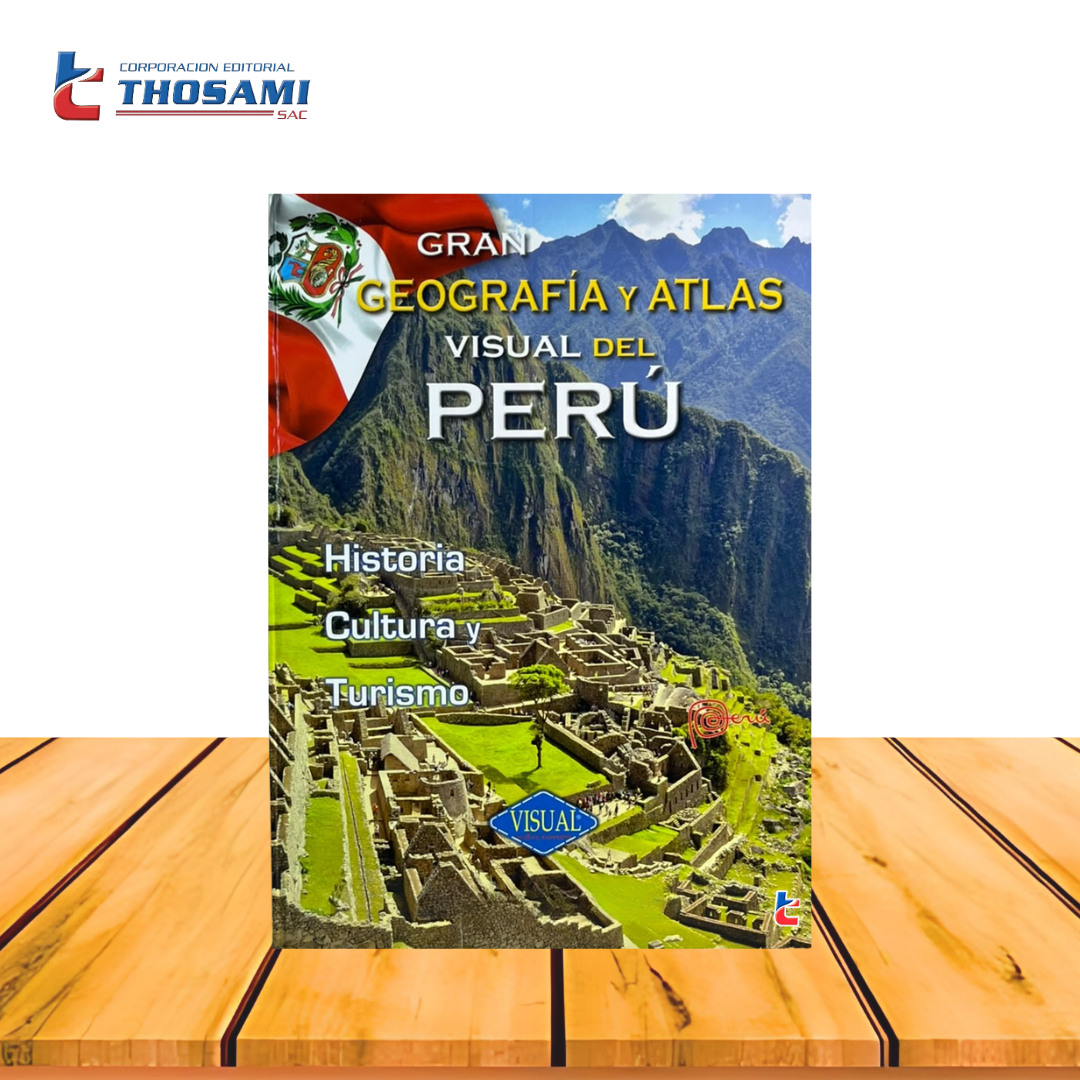 Gran Geografía y Atlas Visual Del Perú